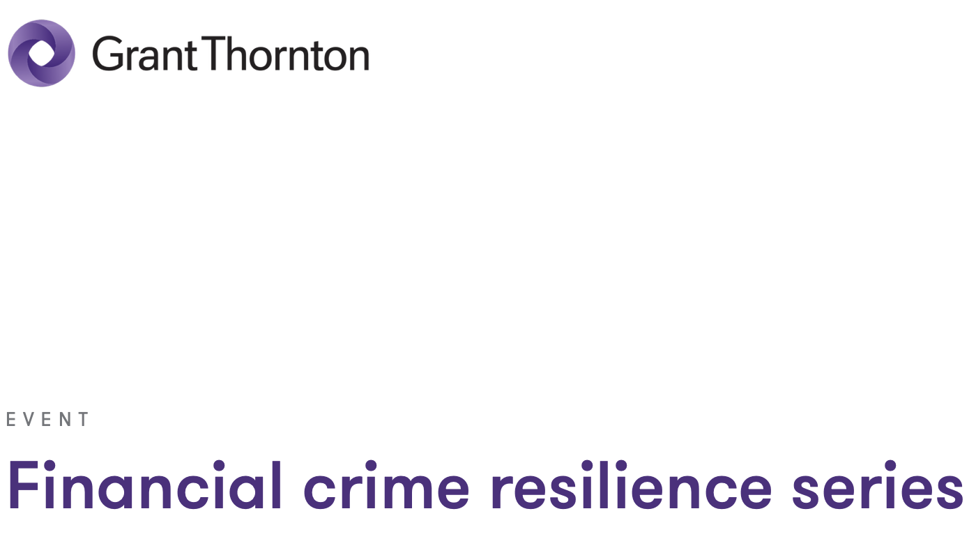 Grant Thornton Financial Crime Resilience Series